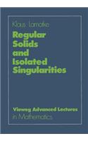 Regular Solids and Isolated Singularities: (Advanced Lectures in Mathematics)