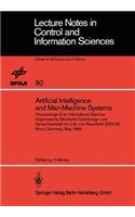 Artificial Intelligence and Man-Machine Systems: Proceedings of an International Seminar Organized by Deutsche Forschungs- Und Versuchsanstalt Für Luft- Und Raumfahrt (Dfvlr) Bonn, Germany, May 198