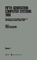 Fgcs '88 - Fifth Generation Computer Systems 1988