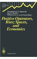 Positive Operators, Riesz Spaces, and Economics