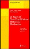 25 Years of Non-Equilibrium Statistical Mechanics: Proceedings of the XIII Sitges Conference, Sitges, Barcelona Spain, 13-17 June 1994