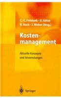 Kostenmanagement: Aktuelle Konzepte Und Anwendungen