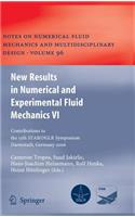 New Results in Numerical and Experimental Fluid Mechanics VI