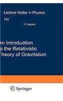 Introduction to the Relativistic Theory of Gravitation