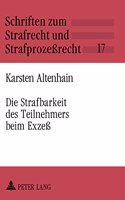Die Strafbarkeit Des Teilnehmers Beim Exzeß