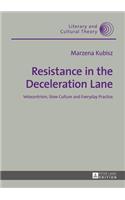 Resistance in the Deceleration Lane