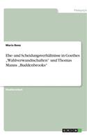 Ehe- und Scheidungsverhältnisse in Goethes 