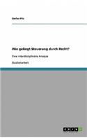 Wie gelingt Steuerung durch Recht?