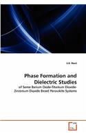 Phase Formation and Dielectric Studies