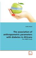 The association of anthropometric parameters with diabetes in Africans: (English)