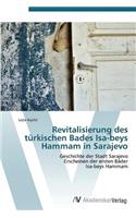 Revitalisierung Des Turkischen Bades ISA-Beys Hammam in Sarajevo