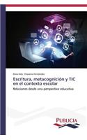 Escritura, metacognición y TIC en el contexto escolar