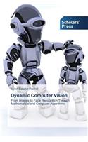 Dynamic Computer Vision