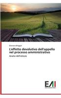 L'effetto devolutivo dell'appello nel processo amministrativo