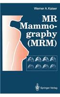 MR Mammography (Mrm)