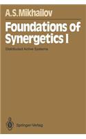 Foundations of Synergetics I