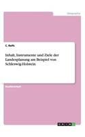Inhalt, Instrumente und Ziele der Landesplanung am Beispiel von Schleswig-Holstein