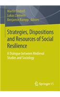 Strategies, Dispositions and Resources of Social Resilience