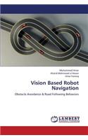 Vision Based Robot Navigation