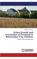 Urban Growth and Conversion of Farmland in Bahawalpur City, Pakistan