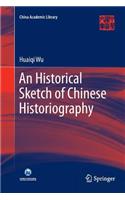 Historical Sketch of Chinese Historiography