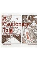 A Cautionary Tale