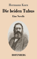 beiden Tubus: Eine Novelle