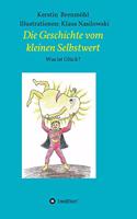 Die Geschichte vom Kleinen Selbstwert: Was ist Glück