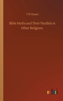 Bible Myths and Their Parallels in Other Religions