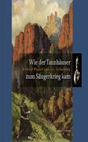 Wie Der Tannhauser Zum Sangerkrieg Kam