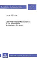 Das Problem Des Materialismus in Der Philosophie Arthur Schopenhauers