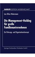 Die Management-Holding für große Familienunternehmen