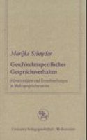 Geschlechtsspezifisches Gesprächsverhalten: Höraktivitäten und Unterbrechungen in Radiogesprächsrunden(Reihe Sprach- und Literaturwissenschaft)