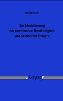 Zur Modellierung Der Chemischen Bestandigkeit Von Oxidischen Glasern