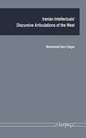 Iranian Intellectuals' Discursive Articulations of the West