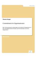 Commitment in Organisationen: Eine Untersuchung bei Akademikern im mittleren Management zu ihrer Identifikationsbereitschaft und Verbundenheit mit einer Organisation