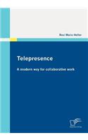 Telepresence: A modern way for collaborative work