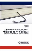 Study of Coincidences and Fixed Point Theorems