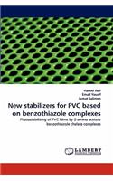 New Stabilizers for PVC Based on Benzothiazole Complexes