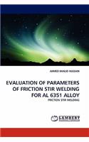 Evaluation of Parameters of Friction Stir Welding for Al 6351 Alloy