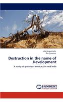 Destruction in the Name of Development