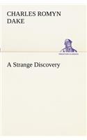 A Strange Discovery: (English)