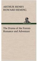 Drama of the Forests Romance and Adventure