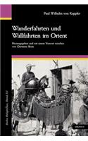 Wanderfahrten und Wallfahrten im Orient. Mit 195 Abbildungen und zwei Karten