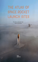 Atlas of Space Rocket Launch Sites