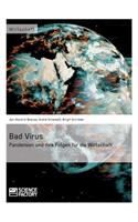 Bad Virus. Pandemien und ihre Auswirkungen auf die Wirtschaft
