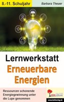 Lernwerkstatt Erneuerbare Energien: Ressourcen schonende Energiegewinnung unter die Lupe genommen