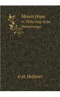 Mount Hope or, Philip king of the Wampanoags: (English)