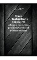 Cours D'Instructions populaires Volume 6. Instructions pour deux Carêmes et un mois de Marie: (French)