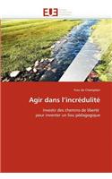 Agir Dans l''incrédulité